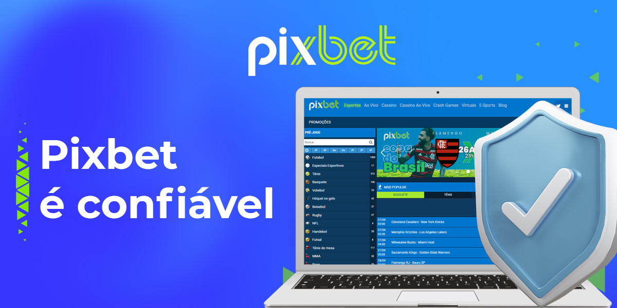 Qual é a legalidade do PixBet no Brasil e podemos confiar nele?