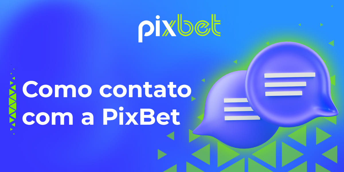 Como os usuários brasileiros podem entrar em contato com o Suporte PixBet