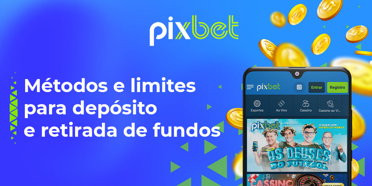 Métodos de pagamento, limites e prazos no PixBet