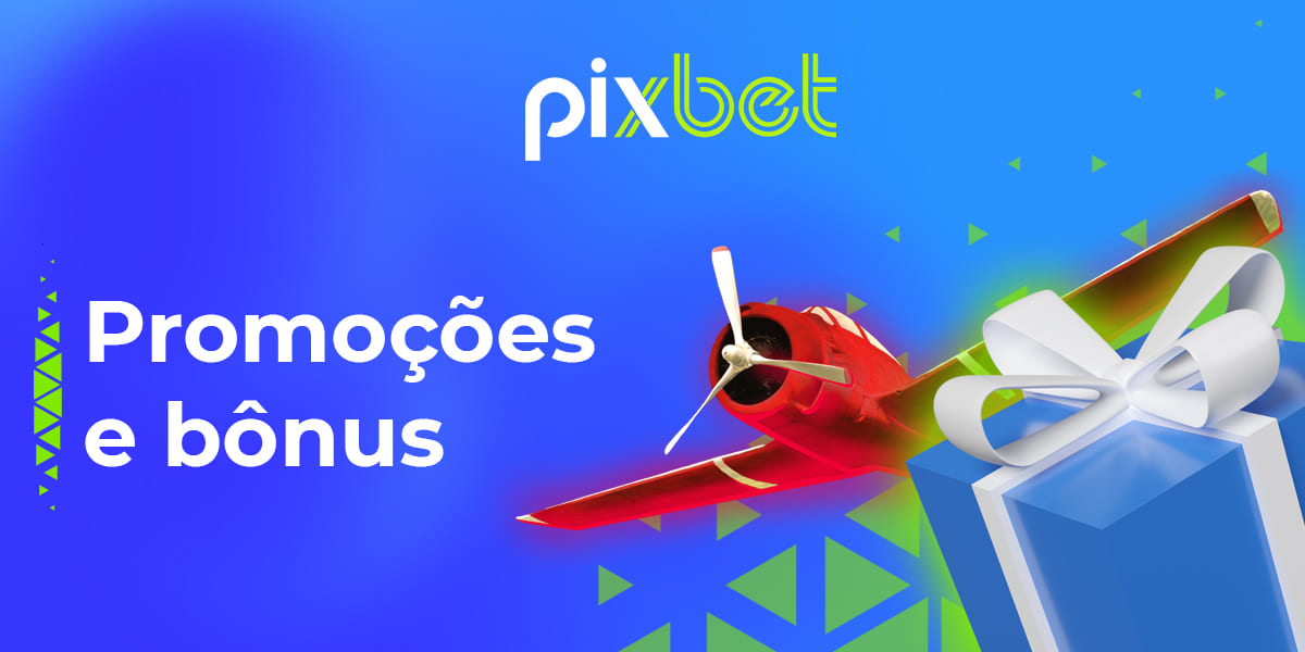 Promoções e bônus disponíveis para os fãs do Aviator na Pixbet
