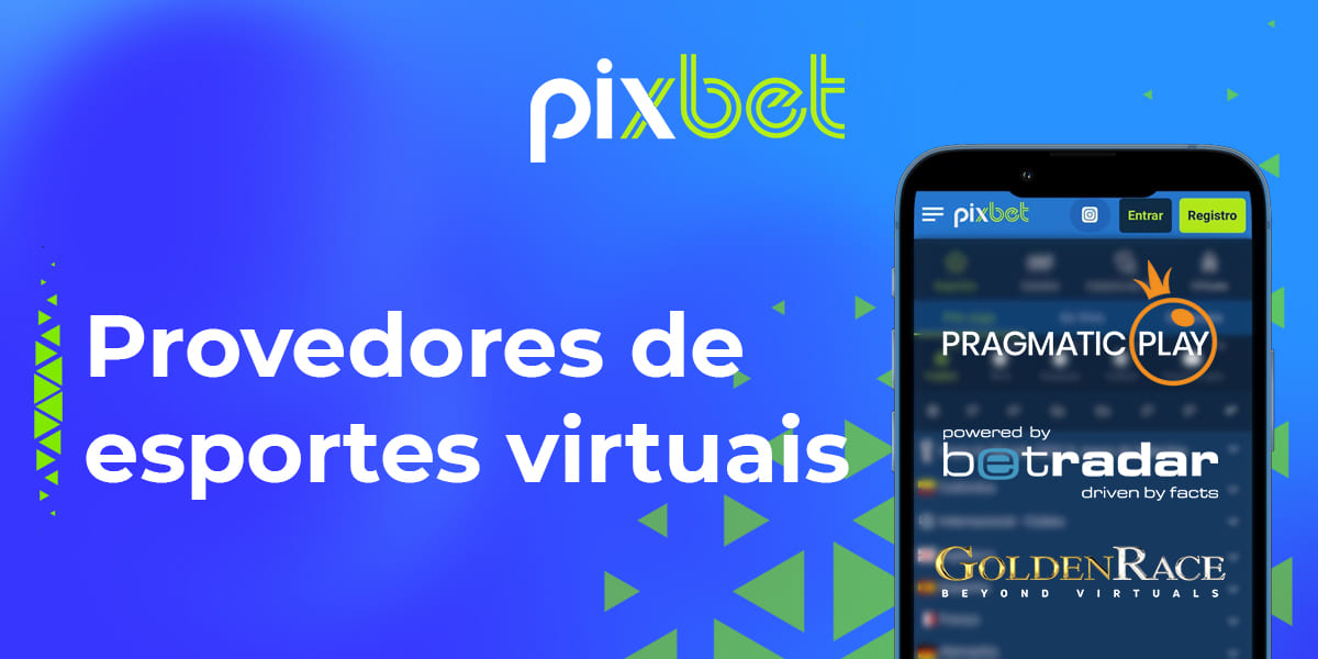 Quais fornecedores oferecem software de apostas em esportes virtuais em PixBet