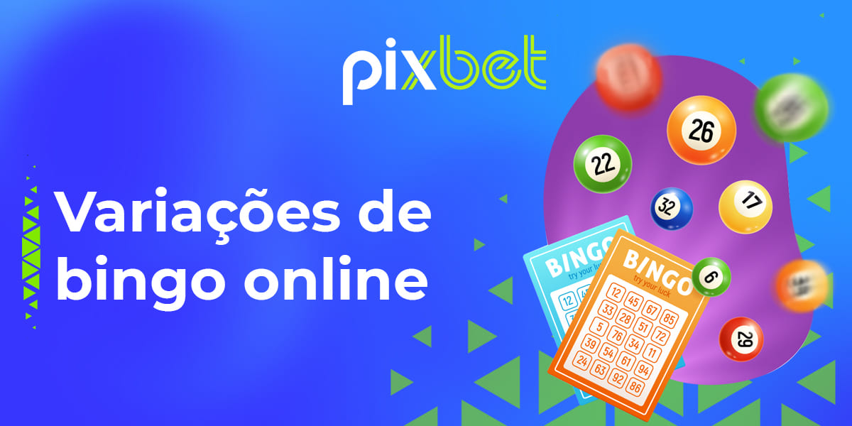 Que tipos de bingo estão disponíveis on-line no PixBet? 